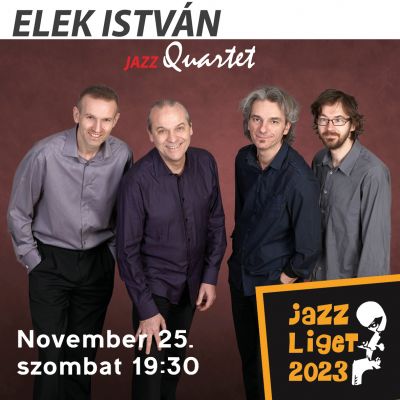 Jazzliget - Elek István Quartet