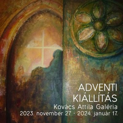 Adventi kiállítás - Kovács Attila Galéria