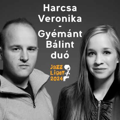JazzLiget: Harcsa Veronika-Gyémánt Bálint duó
