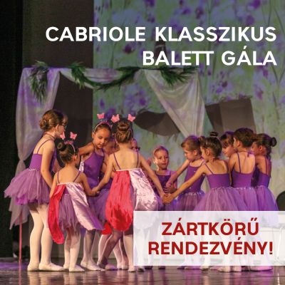 CABRIOLE Klasszikus balett gála